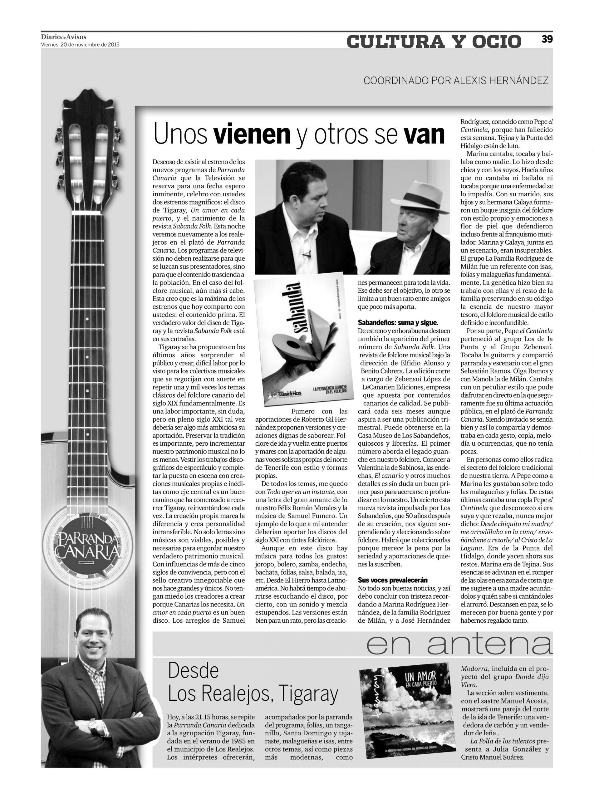 UNOS VIENES OTROS SE VAN CENTINELA 20-11-2015